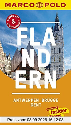 MARCO POLO Reiseführer Flandern, Antwerpen, Brügge, Gent: Reisen mit Insider-Tipps. Inklusive kostenloser Touren-App & Update-Service