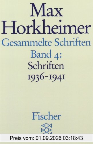 Max Horkheimer. Gesammelte Schriften - Taschenbuch-Ausgabe: Gesammelte Schriften in 19 Bänden: Band 4: Schriften 1936-1941: BD 4