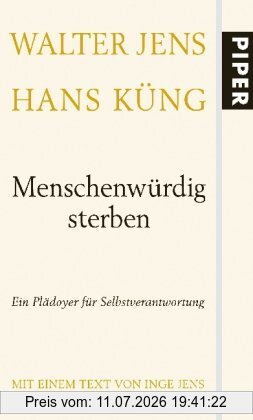 Walter Jens Menschenwürdig Sterben, Ein Plädoyer Für Selbstverantwortung