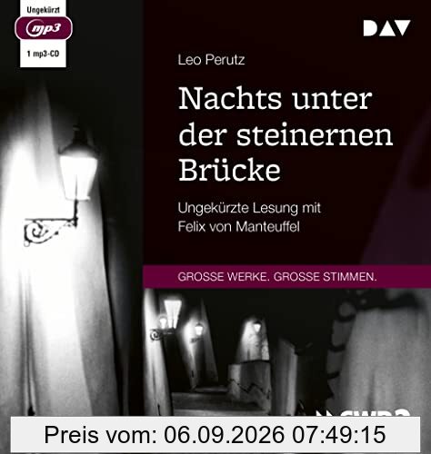 Nachts unter der steinernen Brücke: Ungekürzte Lesung mit Felix von Manteuffel (1 mp3-CD)