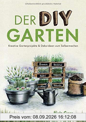 Der DIY Garten – Kreative Gartenprojekte und Deko-Ideen zum Selbermachen