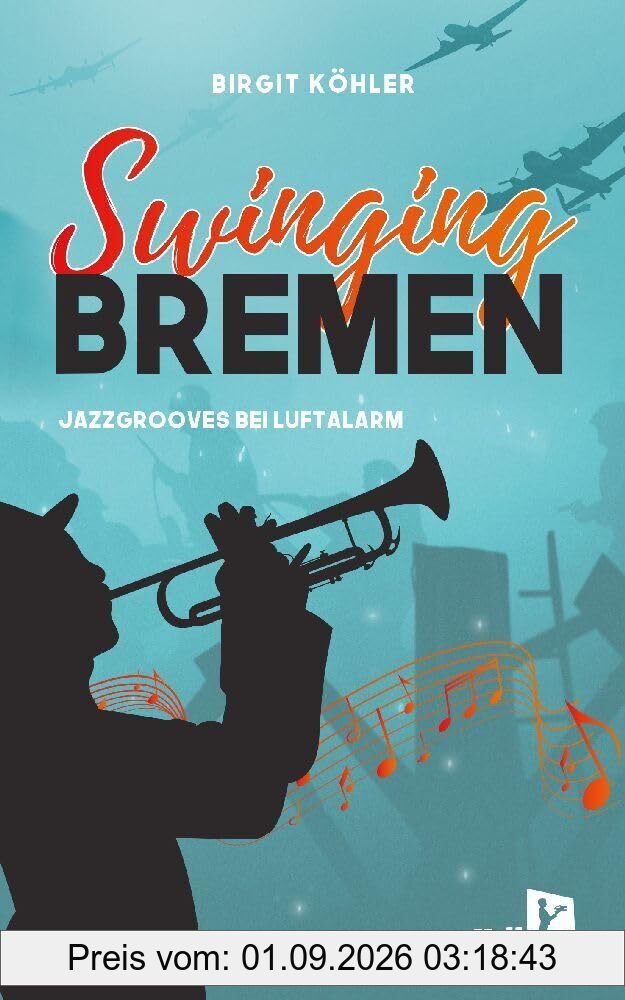 Swinging Bremen: Jazzgroves bei Luftalarm
