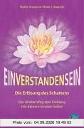 EinVerStandensein: Die Erlösung des Schattens. Der direkte Weg zum Einklang mit deinem inneren Selbst