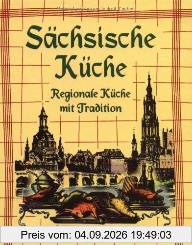 Sächsische Küche. Regionale Küche mit Tradition