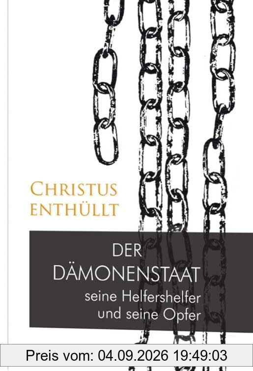 Der Dämonenstaat: Seine Helfershelfer und seine Opfer