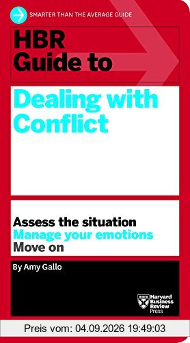 HBR Guide to Dealing with Conflict (HBR Guide Series)