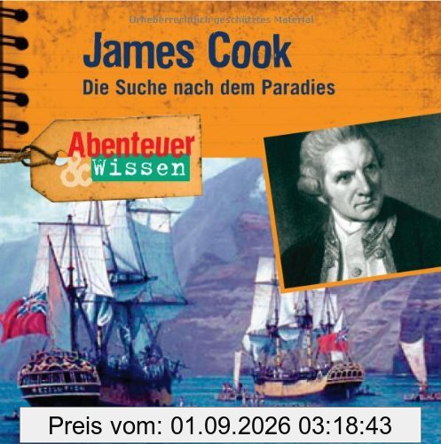 Abenteuer & Wissen: James Cook. Die Suche nach dem Paradies