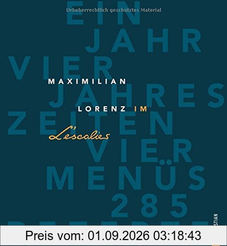 Gault&Millau: Maximilian Lorenz im L'Escalier; deutsch-französische Spitzenküche vom Aufsteiger aus Köln in die Sterneküche, Gourmetkochbuch vom Gault&Millau-Koch