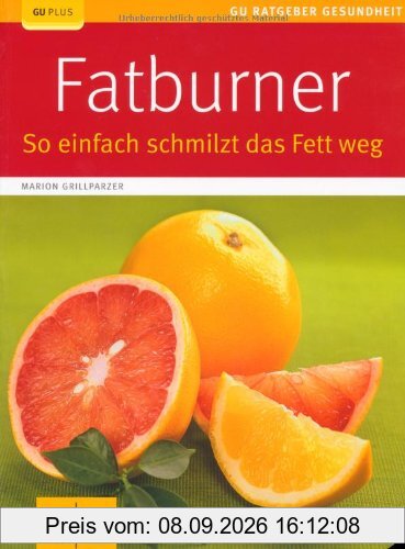 Fatburner: So einfach schmilzt das Fett weg (GU Ratgeber Gesundheit)