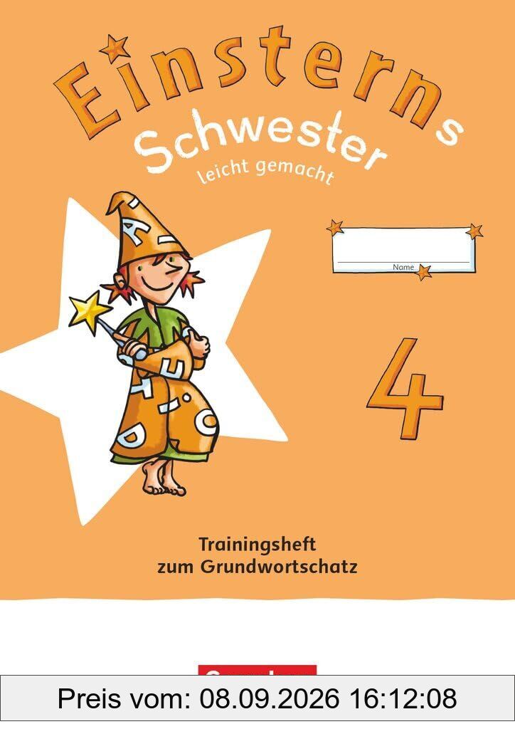 Einsterns Schwester 4. Schuljahr - Leicht gemacht - Sprache und Lesen - Neubearbeitung 2022 - Trainingsheft zum Grundwortschatz -