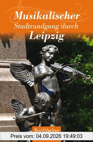 Musikalischer Stadtrundgang durch Leipzig