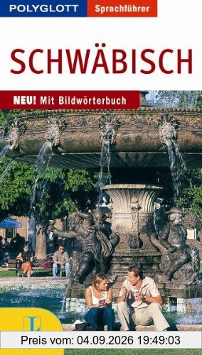 Schwäbisch: Sprachführer für die Reise. Mit Bildwörterbuch