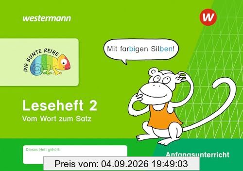 DIE BUNTE REIHE - Deutsch: Leseheft 2 (Silbenausgabe) Vom Wort zum Satz
