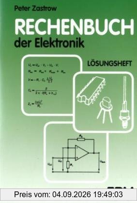 Rechenbuch der Elektronik. Lösungsheft: Für gewerbliche Berufs- und Fachschulen, für die Fort- und Weiterbildung und für den Selbstunterricht