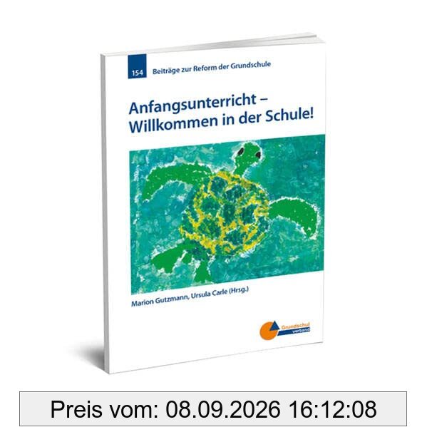 Anfangsunterricht: Willkommen in der Schule (Beiträge zur Reform der Grundschule)