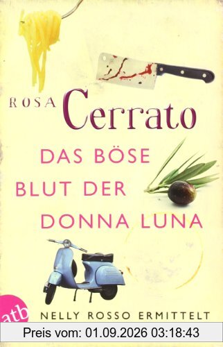 Das böse Blut der Donna Luna: Nelly Rosso ermittelt Kriminalroman