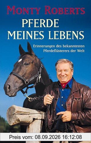 Pferde meines Lebens: Erinnerungen des bekanntesten Pferdeflüsterers der