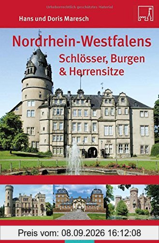 Nordrhein-Westfalens Schlösser, Burgen & Herrenhäuser