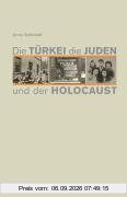 Die Türkei, die Juden und der Holocaust
