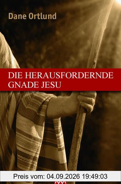 Die herausfordernde Gnade Jesu