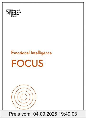 Focus (HBR Emotional Intelligence Series)