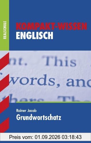 Kompakt-Wissen Realschule / Englisch Grundwortschatz: Die wichtigsten 1000 Wörter