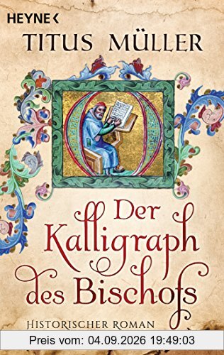 Der Kalligraph des Bischofs: Historischer Roman