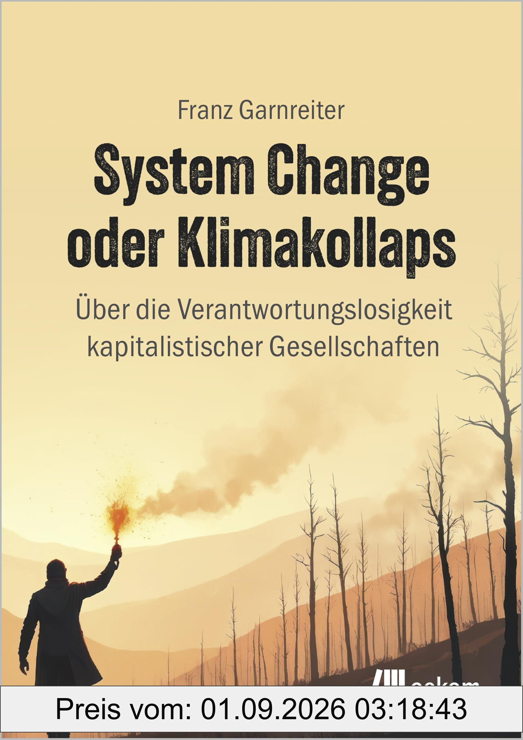 System Change oder Klimakollaps