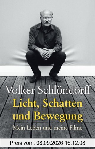 Licht, Schatten und Bewegung: Mein Leben und meine Filme