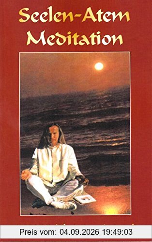 Selenatem Meditation: Der Weg zur wahren Unsterblichkeit