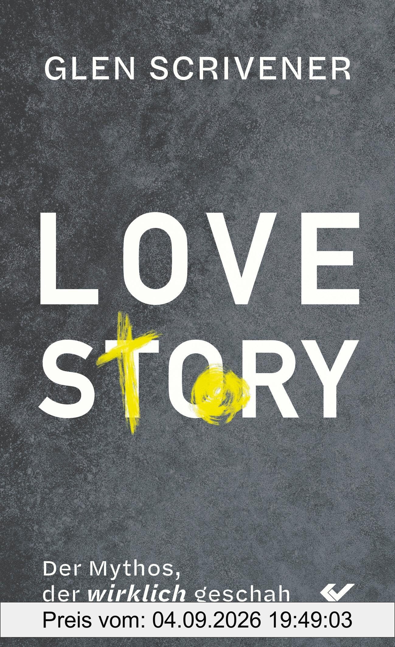 Love Story: Der Mythos, der wirklich geschah (erlebt - erzählt)