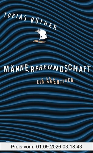 Männerfreundschaft: Ein Abenteuer