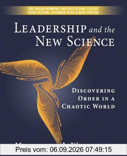 Leadership and the New Science: Discovering Order in a Chaotic World