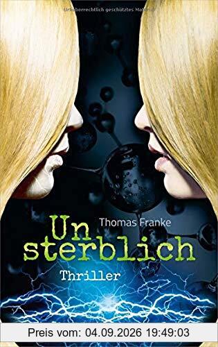 Unsterblich: Thriller