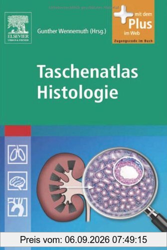 Taschenatlas Histologie: mit Zugang zum Elsevier-Portal