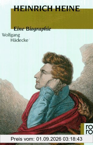 Heinrich Heine. Eine Biographie.