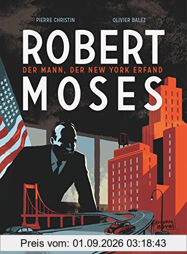 Robert Moses: Der Mann, der New York erfand