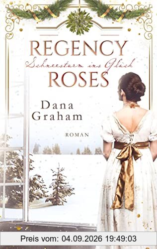 Regency Roses. Schneesturm ins Glück: DE
