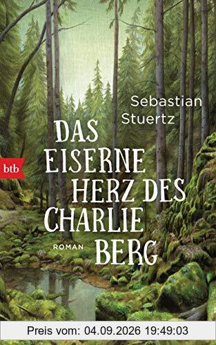 Das eiserne Herz des Charlie Berg: Roman