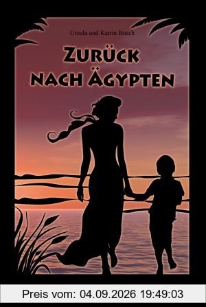 Zurück nach Ägypten: Eine wahre Geschichte