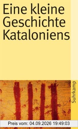 Eine kleine Geschichte Kataloniens (suhrkamp taschenbuch)