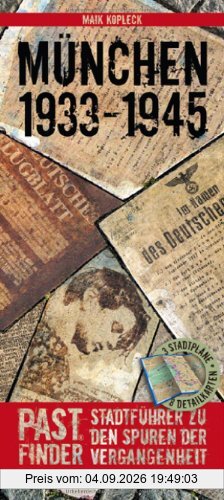 PastFinder München 1933 - 1945. Stadtführer zu den Spuren der Vergangenheit