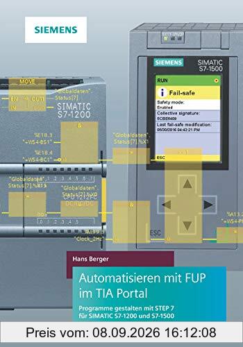 Automatisieren mit FUP im TIA Portal: Programme gestalten mit STEP 7 für SIMATIC S7-1200 und S7-1500