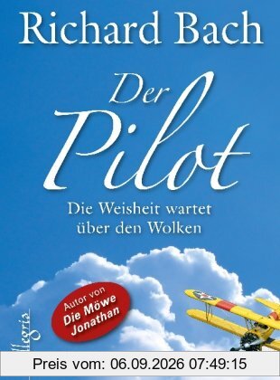 Der Pilot: Die Weisheit wartet über den Wolken