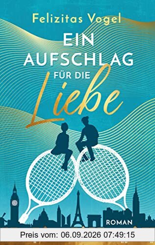 Ein Aufschlag für die Liebe: Ein romantischer Liebesroman aus der Welt des Tennis. Lektüre zum Wohlfühlen, für den Urlaub, Tennisfans und alle, die Paris lieben