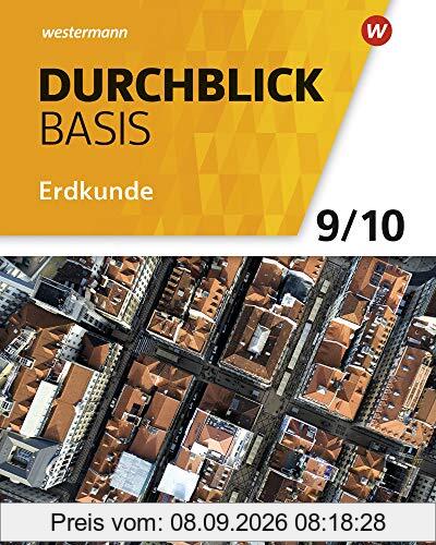 Durchblick Basis Erdkunde - Ausgabe 2018 für Niedersachsen: Schülerband 9 / 10