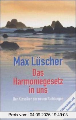 Das Harmoniegesetz in uns: Der Klassiker der neuen Richtungen