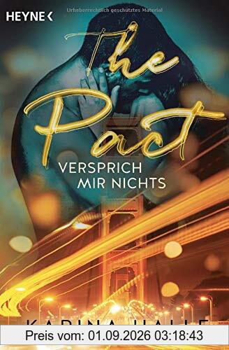 The Pact: Versprich mir nichts ... - Roman (Being with you-Serie, Band 1)