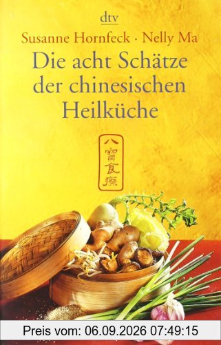 Die acht Schätze der chinesischen Heilküche