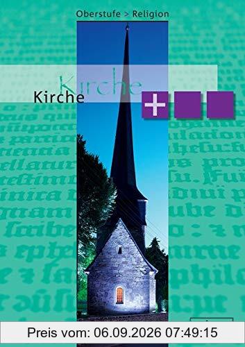 Oberstufe Religion Neu - Kirche plus: Schülerheft